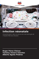 Infection néonatale: Caractérisation dans le service de néonatologie de l'hôpital Mariana Grijales 6205858746 Book Cover