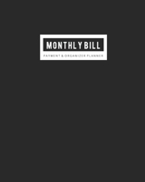 Monthly Bill Payment Organizer: Money Debt Tracker Planner and Simple Home Budget Spreadsheet or Budget Monthly Planner with Planning Budgeting Record & Expense Finance 1706027451 Book Cover