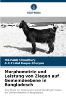 Morphometrie und Leistung von Ziegen auf Gemeindeebene in Bangladesch 6206709388 Book Cover