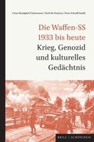 Die Waffen-SS 1933 Bis Heute: Krieg, Genozid Und Kulturelles Gedächtnis 350670379X Book Cover