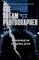 The Dream Photographer 1764197623 Book Cover