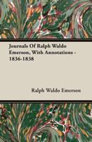 Journals Of Ralph Waldo Emerson: With Annotations 1836-1838 V4 140860731X Book Cover