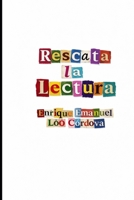 Rescata la lectura: Una defensa de la palabra viva y escrita en una humanidad que aprendió a leer sin pensar (Spanish Edition) B0GQPGK7D6 Book Cover