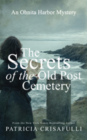 The Secrets of the Old Post Cemetery: An Ohnita Harbor Mystery (Ohnita Harbor Series) 1960456393 Book Cover