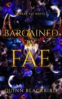 Bargained by Fae: A Dark Fae Romance (Hunted by Fae) B0H631H56T Book Cover