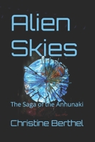 Alien Skies: The Saga of the the Annunaki 1794095128 Book Cover