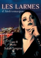 Les larmes d'Andromaque: Tome III: Nadia B09V22G2Y4 Book Cover