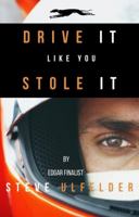 Drive It Like You Stole It 1733403426 Book Cover