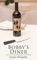 Bobby's Diner 1509235159 Book Cover