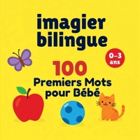 Grandir en deux langues: Mes 100 premiers mots français–anglais (French Edition) B0H7F84YWW Book Cover