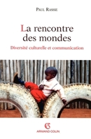 La rencontre des mondes: Diversité culturelle et communication (French Edition) 2200267606 Book Cover