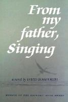 From My Father, Singing 0916366502 Book Cover