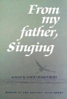 From My Father, Singing 0916366367 Book Cover