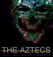 The Aztecs: History and Treasures of an Ancient Civilization 8854402397 Book Cover