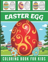 Easter Egg Coloring Book for Kids: Say Happy Easter! to your Preschool Toddler Boy and Girl Ages 1-4, 2-5, 4-8 50 Designs to Color B08YQM3P6Z Book Cover