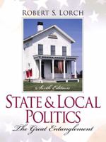 State and Local Politics: The Great Entanglement 0130260061 Book Cover