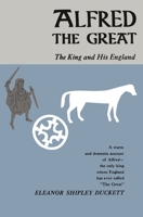 Alfred the Great: The King and His England (Phoenix Books) 0226167798 Book Cover