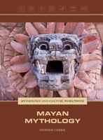 Mayan Mythology (Mythology and Culture Worldwide) 1420507478 Book Cover