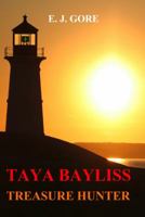 Taya Bayliss - Treasure Hunter 1462894313 Book Cover