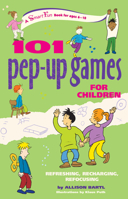 101 Pep-Up Games for Children: Refreshing, Recharging, Refocusing 1630266353 Book Cover