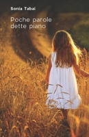 Poche parole dette piano (Italian Edition) B0DZXHY8ZF Book Cover