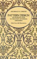 Pattern Design: An Introduction to the Study of Formal Ornament 0486222217 Book Cover