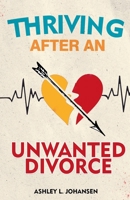Thriving After An Unwanted Divorce Using The 4-Phase 'Phoenix Protocol' for Healing Trauma B0GJG69HMR Book Cover