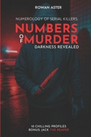 Numbers of Murder: The Numerology of Serial Killers B0FQ68THLJ Book Cover