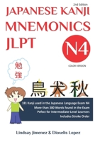 JAPANESE KANJI MNEMONICS JLPT N4 - Color Version: 181 Kanji Found in the Japanese Language Test N4 (JAPANESE KANJI MNEMONICS JLPT - Color Version) B0CSBBTYHN Book Cover