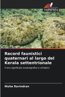 Record faunistici quaternari al largo del Kerala settentrionale: Il loro significato oceanografico e climatico 6205284030 Book Cover