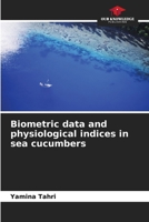 Biometric data and physiological indices in sea cucumbers 6209759564 Book Cover