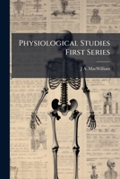 Physiological studies first series 1177956845 Book Cover