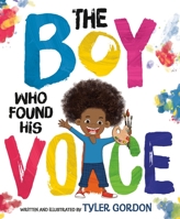 The Boy Who Found His Voice 0374389675 Book Cover