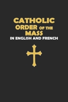 Catholic Order of the Mass in English and French B0942L8GDW Book Cover