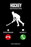 Hockey Eingehender Anruf: A5 Notizbuch - Liniert 120 Seiten - Geschenk/Geschenkidee zum Geburtstag - Weihnachten - Ostern - Vatertag - Muttertag - Namenstag 1703990706 Book Cover
