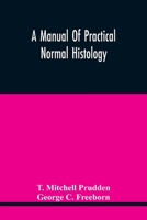 A Manual of Practical Normal Histology 9354445276 Book Cover