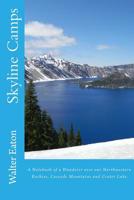 Skyline Camps: A Note Book of a Wanderer in Our Northeastern Mountains 1341457303 Book Cover