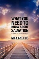 What You Need To Know About Salvation In 12 Lessons The What You Need To Know Study Guide Series 0785211918 Book Cover