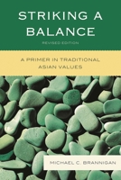 Striking a Balance: A Primer in Traditional Asian Values 1889119059 Book Cover