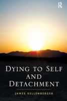 Dying to Self and Detachment 1138109274 Book Cover