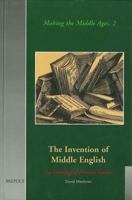 The Invention of Middle English: An Anthology of Primary Sources (Making the Middle Ages, 2.) 2503507697 Book Cover
