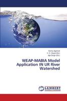 WEAP-MABIA Model Application IN UR River Watershed 3659509493 Book Cover