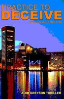 Practice to Deceive 0615874339 Book Cover