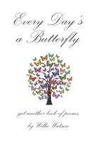 Every Day's a Butterfly B086PLTZ2Y Book Cover