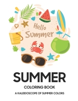 Summer Coloring Book: A Kaleidoscope of Summer Colors B0CD96PH81 Book Cover