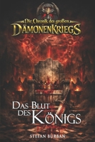 Die Chronik des großen Dämonenkriegs Band 2: Das Blut des Königs (Stefan Burbans "Die Chronik") (German Edition) 3964038830 Book Cover