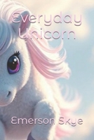 Everyday Unicorn B0FSDBVLBC Book Cover