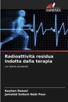 Radioattività residua indotta dalla terapia (Italian Edition) 6207905148 Book Cover