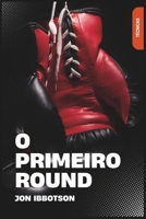 O Primeiro Round (Portuguese Edition) 6598558816 Book Cover