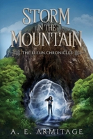 Storm in the Mountain: The Eleun Chronicles 1763527131 Book Cover
